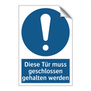 Diese Tür muss geschlossen gehalten werden