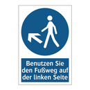 Benutzen Sie den Fußweg auf der linken Seite