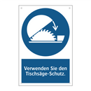 Verwenden Sie den Tischsäge-Schutz.