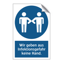 Wir geben aus Infektionsgefahr keine Hand.