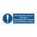 Alle Besucher müssen sich beim diensthabenden Offizier auf der Brücke melden.