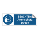 BEACHTEN! Atemschutz tragen