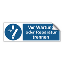 Vor Wartung oder Reparatur trennen