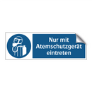 Nur mit Atemschutzgerät eintreten