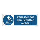 Verlassen Sie den Schlitten rechts.