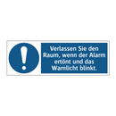 Verlassen Sie den Raum, wenn der Alarm ertönt und das Warnlicht blinkt.