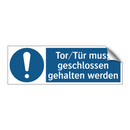 Tor/Tür muss geschlossen gehalten werden