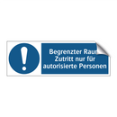 Begrenzter Raum Zutritt nur für autorisierte Personen
