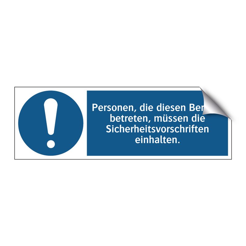Personen, die diesen Bereich betreten, müssen die Sicherheitsvorschriften einhalten.