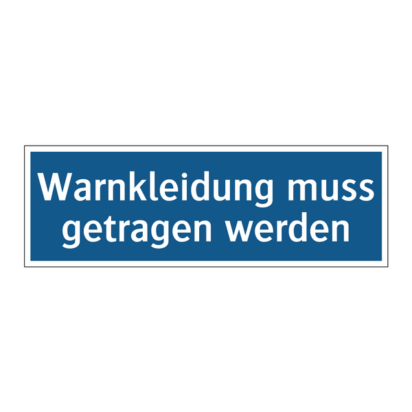 Warnkleidung muss getragen werden