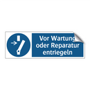 Vor Wartung oder Reparatur entriegeln