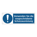 Verwenden Sie die vorgeschriebene Schutzausrüstung