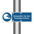 Verwenden Sie den Tischsäge-Schutz.