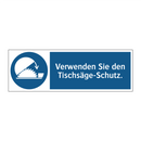 Verwenden Sie den Tischsäge-Schutz.