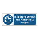 In diesem Bereich Gesichtsschutz tragen