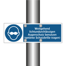 Weitgehend lichtundurchlässigen Augenschutz benutzen (getönte Schutzbrille tragen)