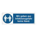 Wir geben aus Infektionsgefahr keine Hand.