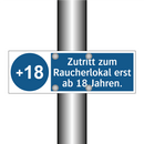 Zutritt zum Raucherlokal erst ab 18 Jahren.