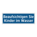 Beaufsichtigen Sie Kinder im Wasser