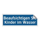 Beaufsichtigen Sie Kinder im Wasser