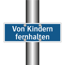 Von Kindern fernhalten