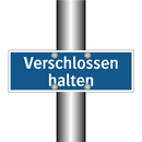 Verschlossen halten