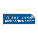 Verlassen Sie das Landebecken sofort.