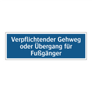 Verpflichtender Gehweg oder Übergang für Fußgänger