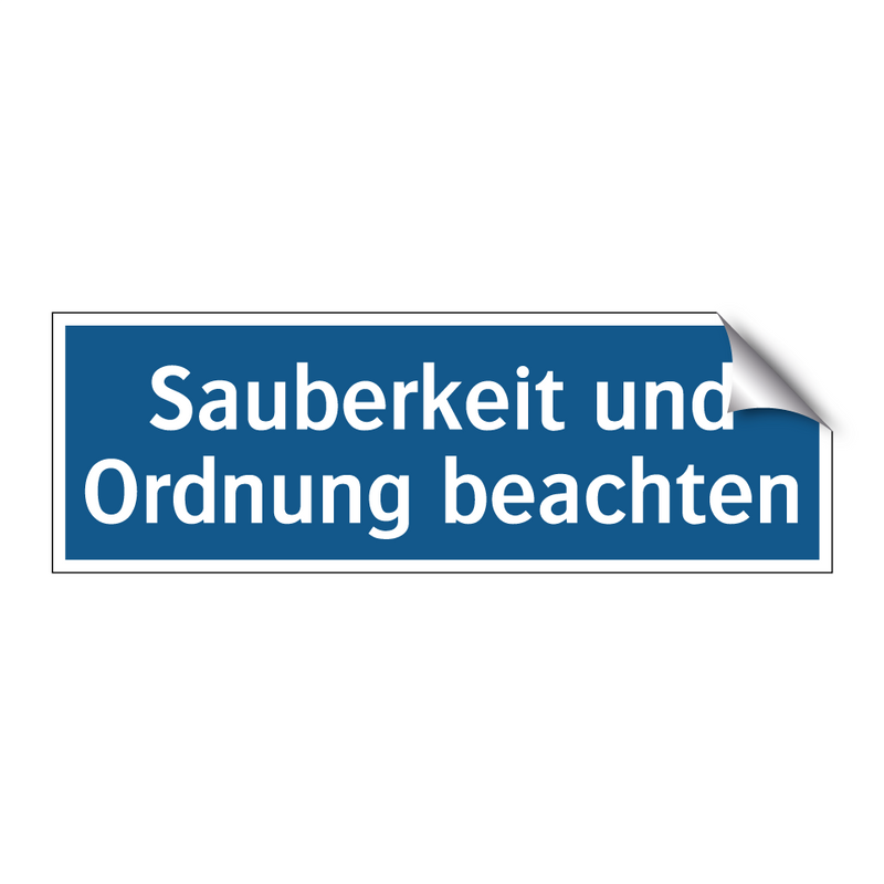 Sauberkeit und Ordnung beachten