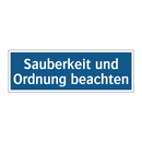 Sauberkeit und Ordnung beachten