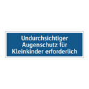 Undurchsichtiger Augenschutz für Kleinkinder erforderlich