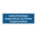 Undurchsichtiger Augenschutz für Kinder vorgeschrieben