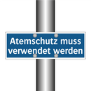Atemschutz muss verwendet werden