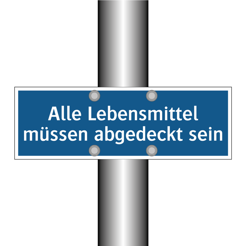 Alle Lebensmittel müssen abgedeckt sein
