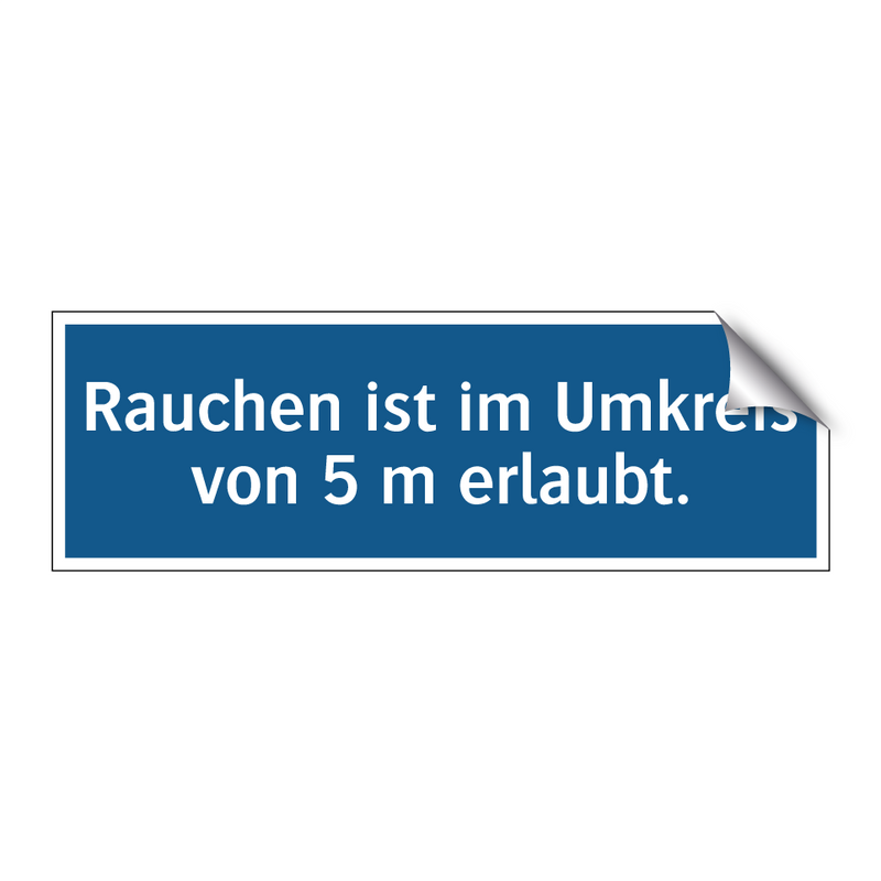 Rauchen ist im Umkreis von 5 m erlaubt.