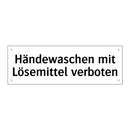 Händewaschen mit Lösemittel verboten