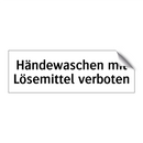 Händewaschen mit Lösemittel verboten