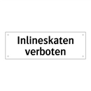 Inlineskaten verboten
