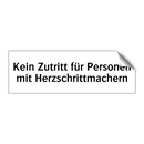 Kein Zutritt für Personen mit Herzschrittmachern