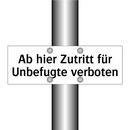Ab hier Zutritt für Unbefugte verboten