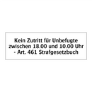 Kein Zutritt für Unbefugte zwischen 18.00 und 10.00 Uhr - Art. 461 Strafgesetzbuch