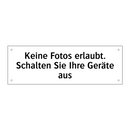 Keine Fotos erlaubt. Schalten Sie Ihre Geräte aus