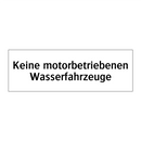 Keine motorbetriebenen Wasserfahrzeuge