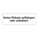 Keine Plakate aufhängen oder ankleben!