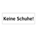 Keine Schuhe!
