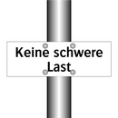 Keine schwere Last