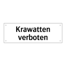 Krawatten verboten