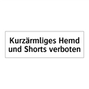 Kurzärmliges Hemd und Shorts verboten