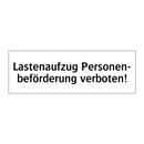 Lastenaufzug Personen- beförderung verboten!