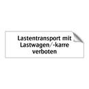 Lastentransport mit Lastwagen/-karre verboten